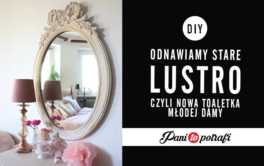 Zdjęcie Czym pomalować lustro, aby uzyskać efekt jak nowy i trwały?