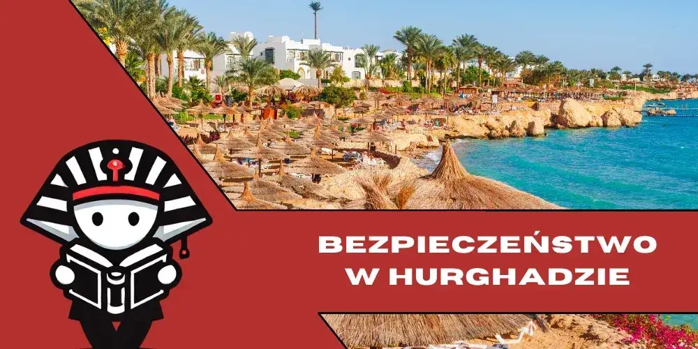 Zdjęcie Hurghada czy jest bezpiecznie? Odkryj prawdę o bezpieczeństwie turystów