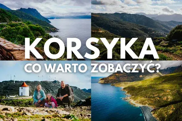 Zdjęcie Niezapomniane atrakcje na Korsyce, które musisz zobaczyć