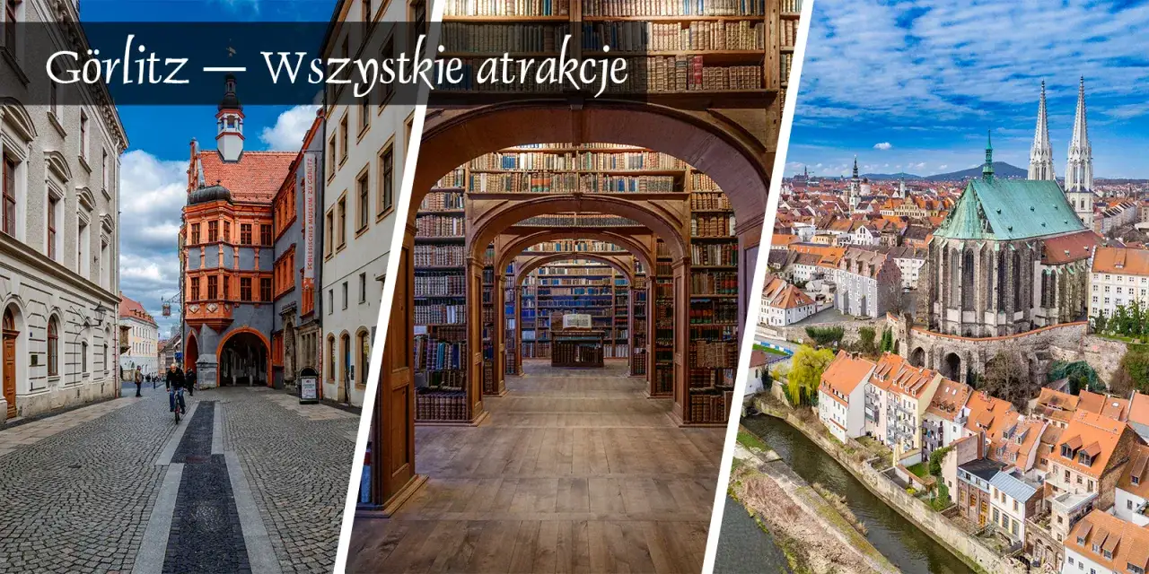 Zdjęcie Goerlitz atrakcje: odkryj najciekawsze miejsca i zabytki miasta