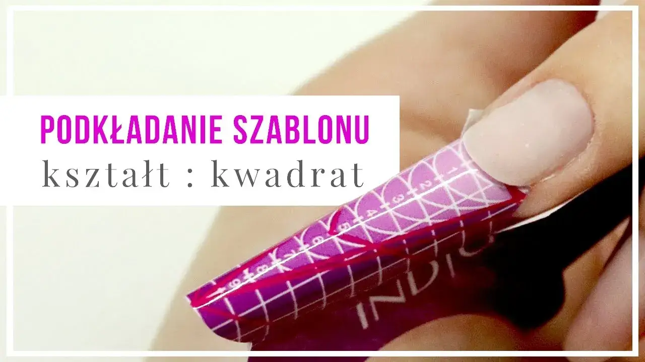 Zdjęcie Jak dopasować szablon do paznokcia? Perfekcyjne przedłużanie krok po kroku