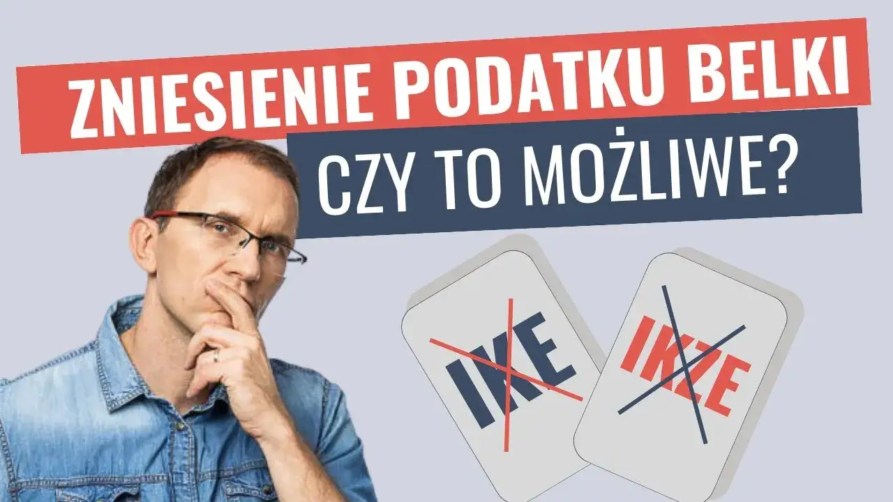 Zdjęcie Podatek Belki – kiedy likwidacja i co to oznacza dla podatników?