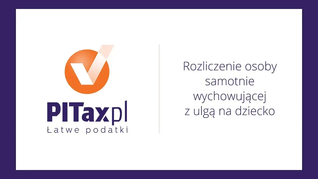 Zdjęcie Jakie PIT dla samotnej matki? Ulgi, zasiłki i wsparcie, które musisz znać