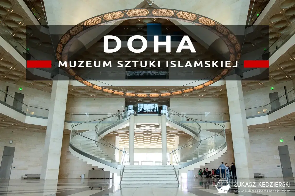 Zdjęcie Muzeum sztuki islamskiej w Dohie: Odkryj jego niezwykłe skarby