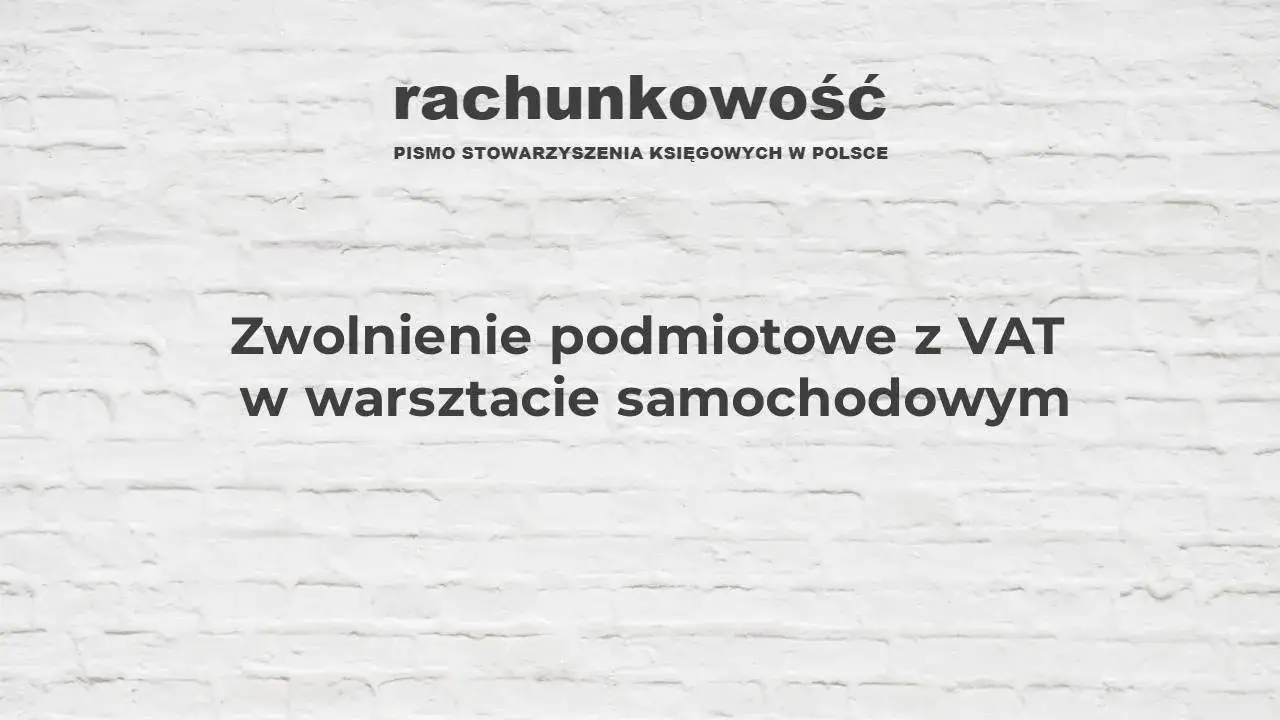 Zdjęcie Czy warsztat samochodowy musi być vatowcem? Sprawdź, co musisz wiedzieć