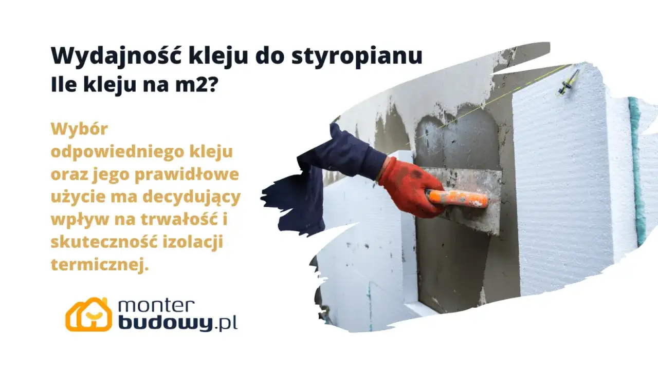 Zdjęcie Ile kleju do styropianu na 100 m²? Sprawdź, co musisz wiedzieć!