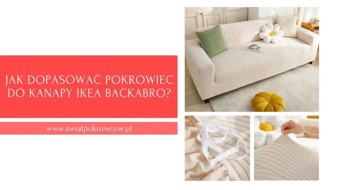 Zdjęcie Jak założyć pokrowiec na kanapę bez błędów i z idealnym dopasowaniem