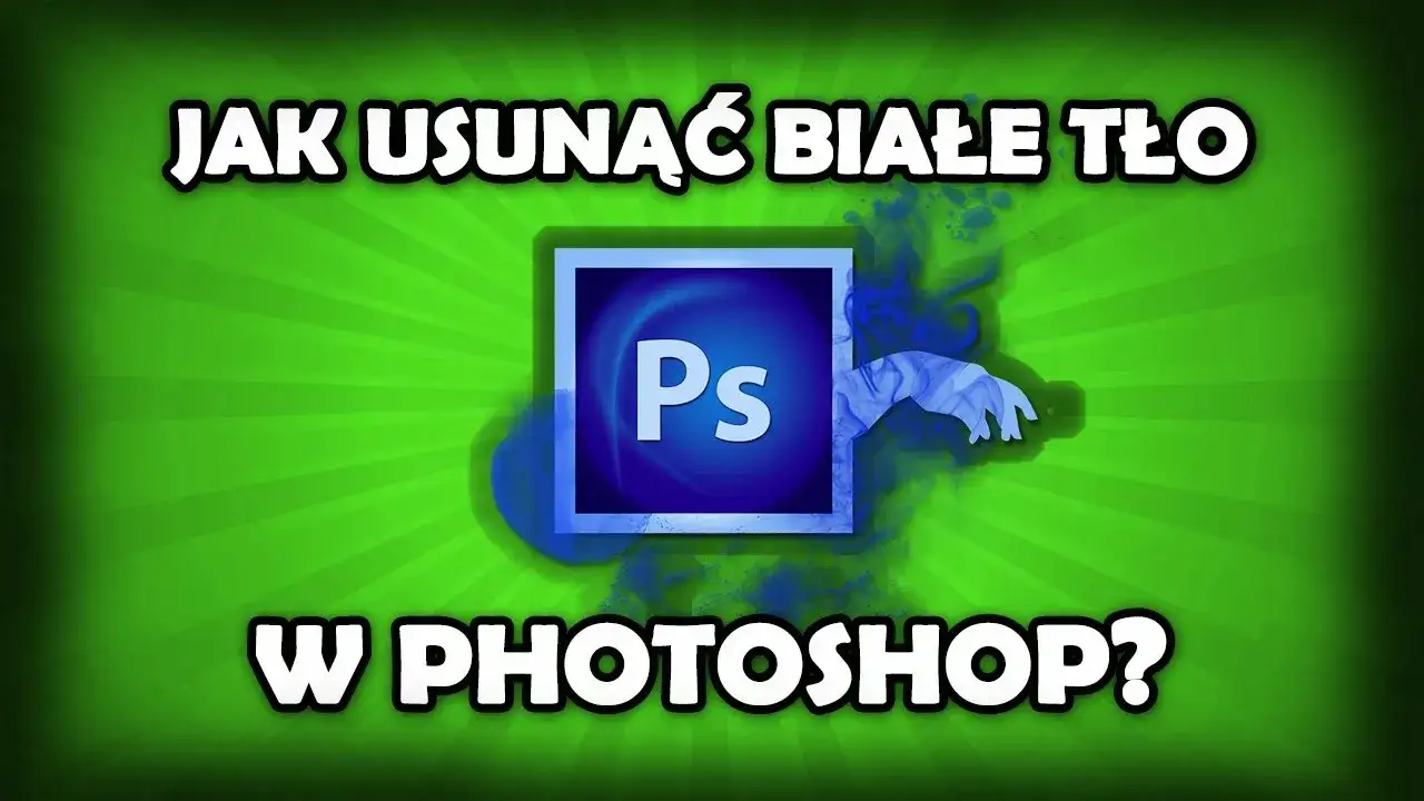 Zdjęcie Jak usunąć białe tło w Photoshopie - proste metody krok po kroku