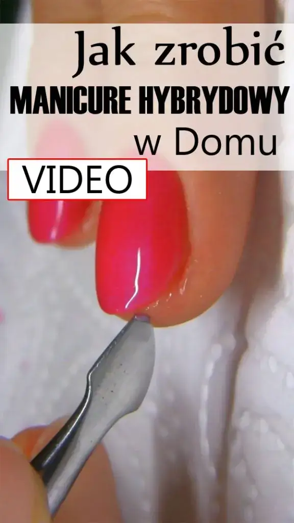 Zdjęcie Jak zrobić manicure hybrydowy w domu bez błędów i profesjonalnych narzędzi