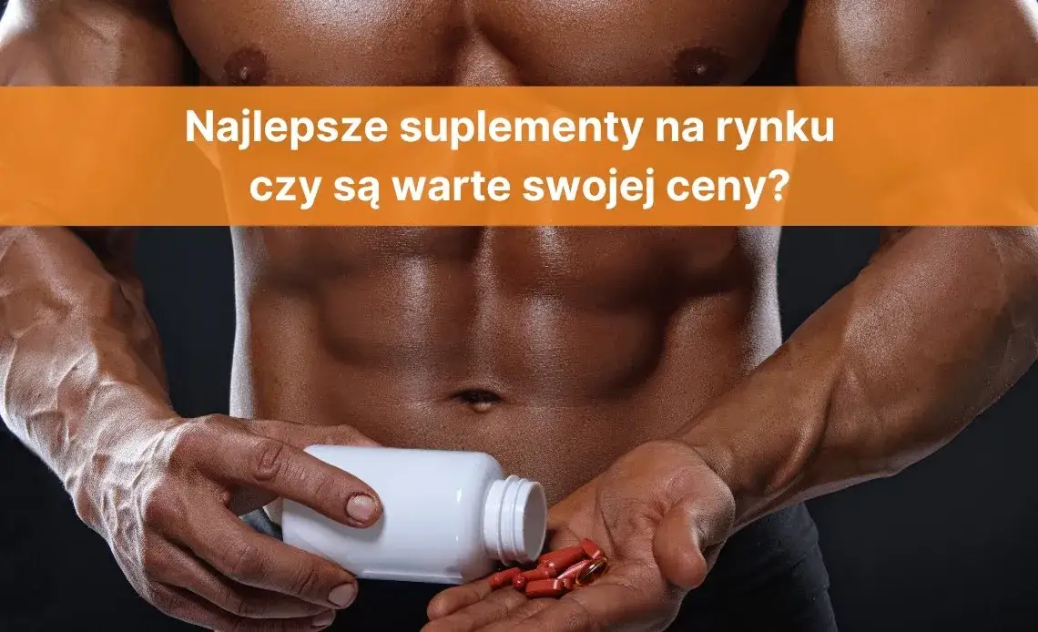 Zdjęcie Suplementy jakiej firmy są najlepsze? Poznaj sprawdzone marki diety