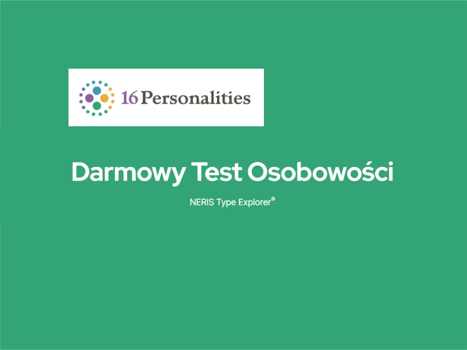 Darmowy test osobowości 16Personalities. Sprawdź swój typ osobowości dzięki mbti test po polsku.