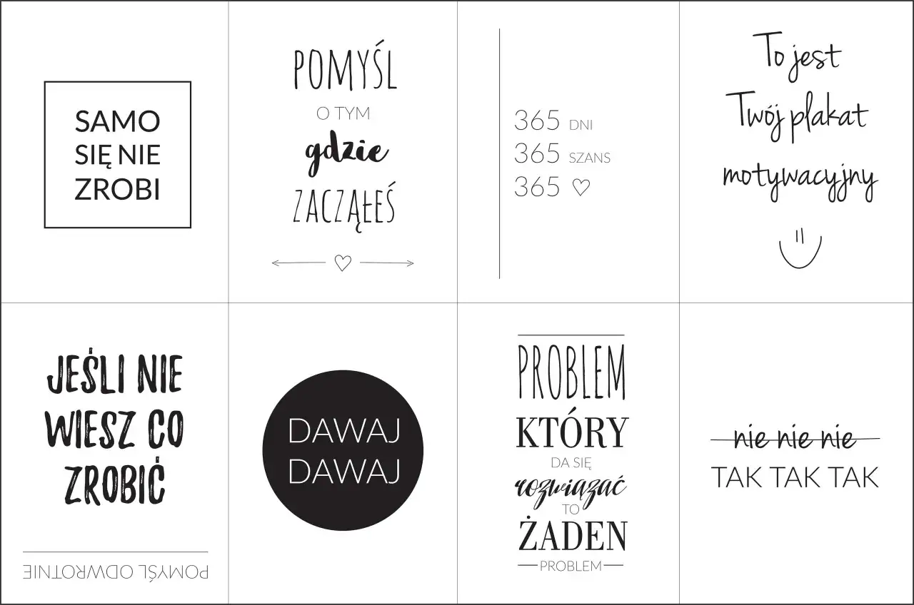 Karty motywacyjne do druku z inspirującymi cytatami: "Samo się nie zrobi", "Myśl o tym gdzie zacząłeś", "365 dni, 365 szans", "Twój plakat motywacyjny", "Jeśli nie wiesz co zrobić, pomyśl odwrotnie", "Dawaj, dawaj", "Problem, który da się rozwiązać to ...