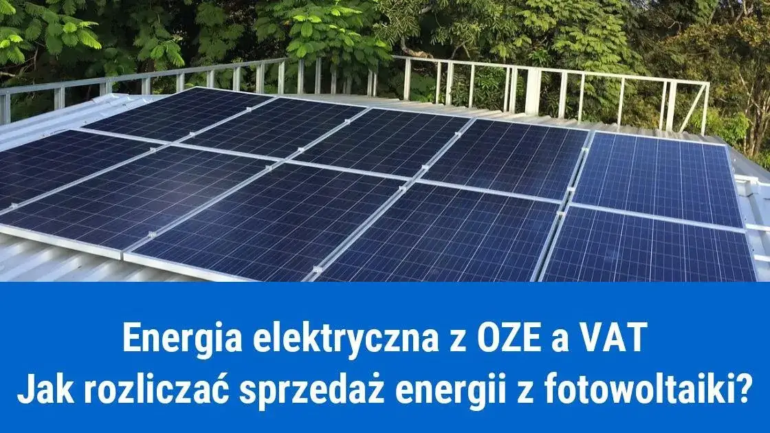 Fotowoltaika jaki vat - poznaj stawki i uniknij wysokich kosztów
