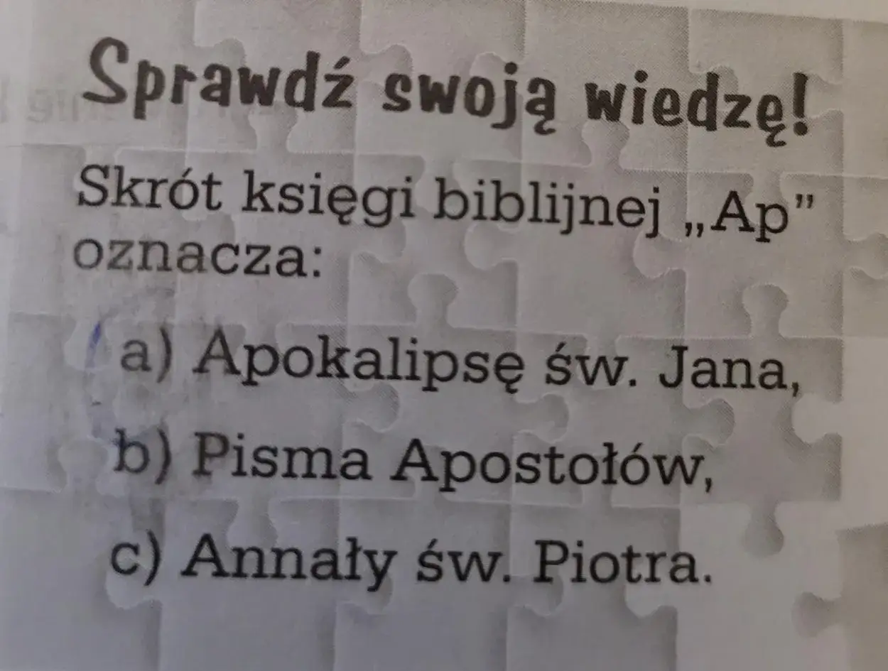 Sprawdź wiedzę o Apokalipsie św. Jana. Skrót "Ap" oznacza tę księgę biblijną.