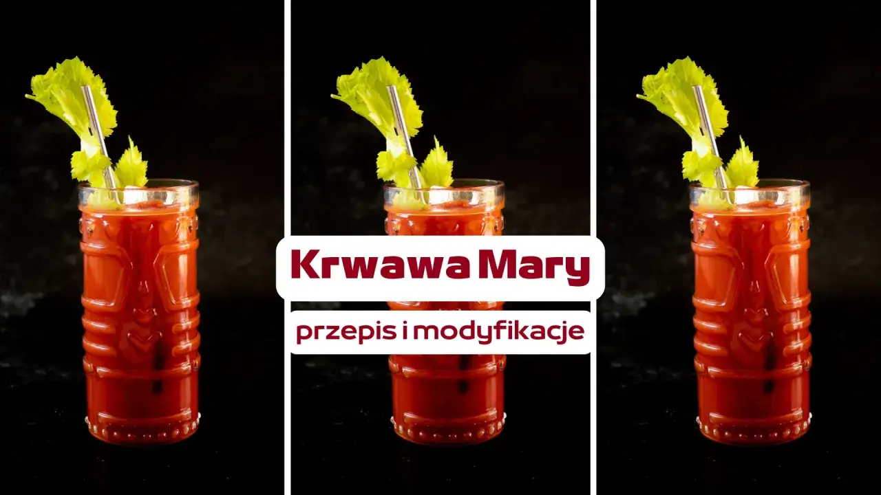Krwawa Mary: Jak zrobić idealny drink? Przepis i wariacje