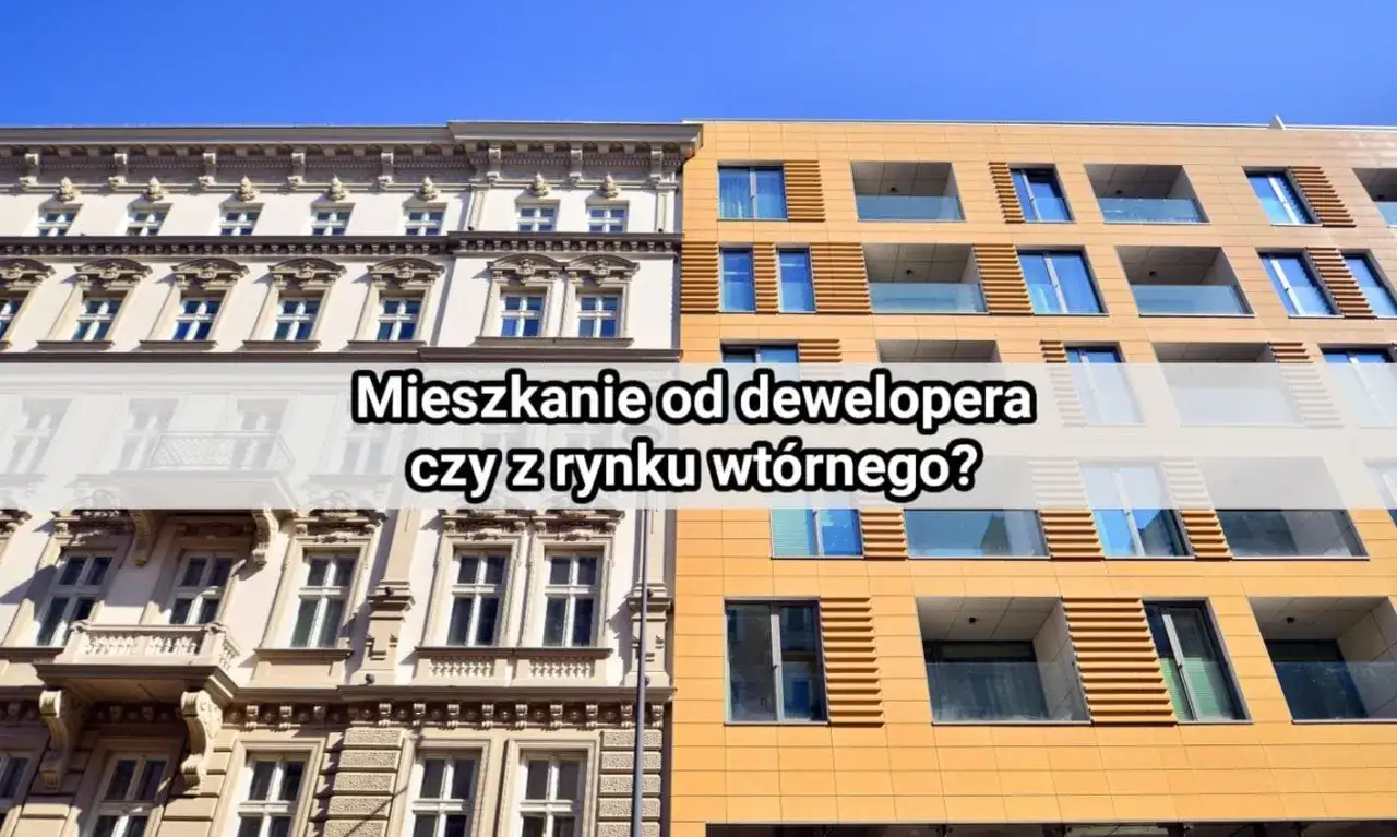 Stare kamienice kontra nowoczesne bloki. Dylemat: mieszkanie od dewelopera czy z rynku wtórnego?