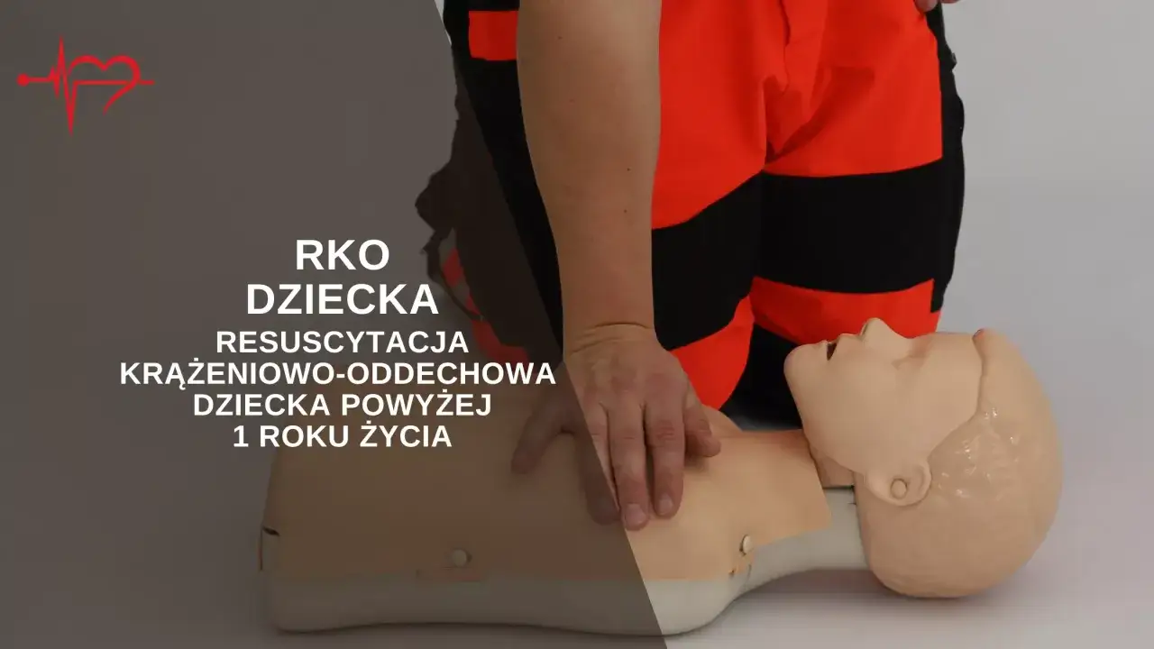 RKO dziecka: instrukcja resuscytacji krążeniowo-oddechowej niemowlęcia powyżej 1 roku życia.