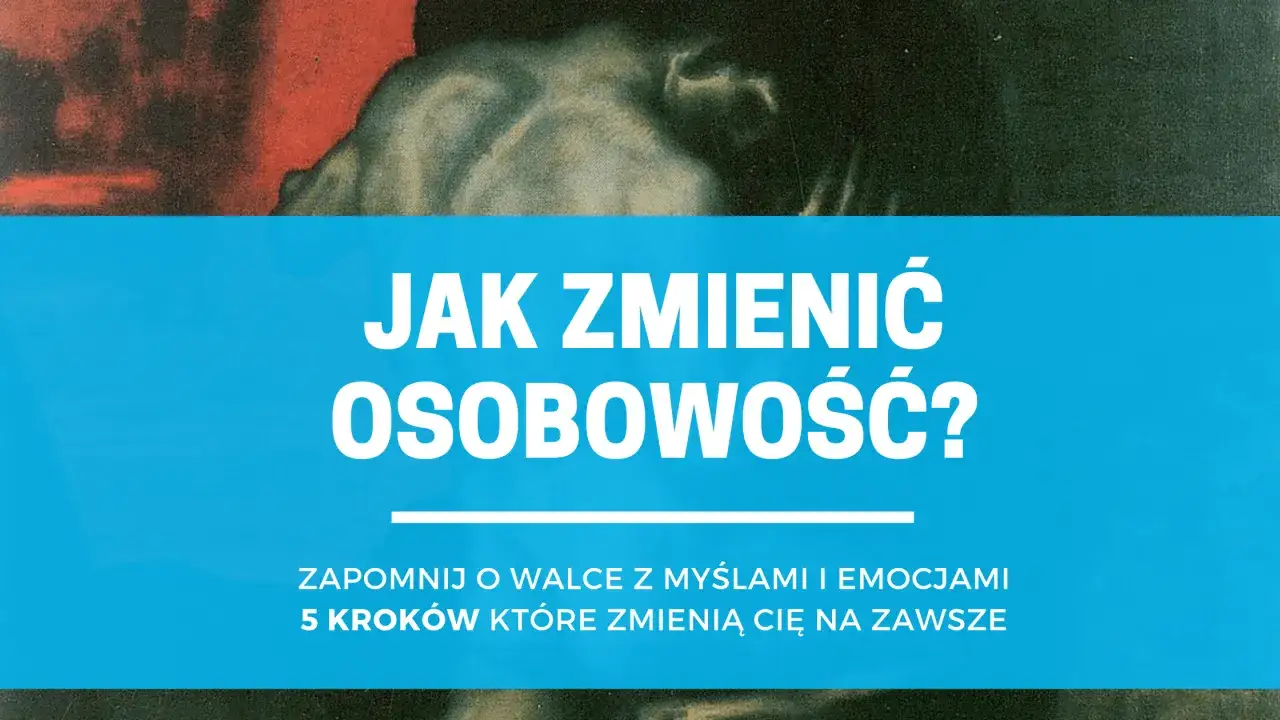 Osobowość: Kiedy się kształtuje? Zmiana możliwa w każdym wieku!