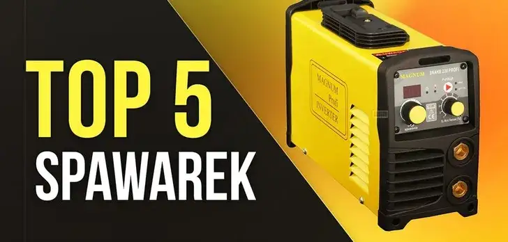 Spawarka inwertorowa: jaką wybrać? Ranking i porady eksperta 2026