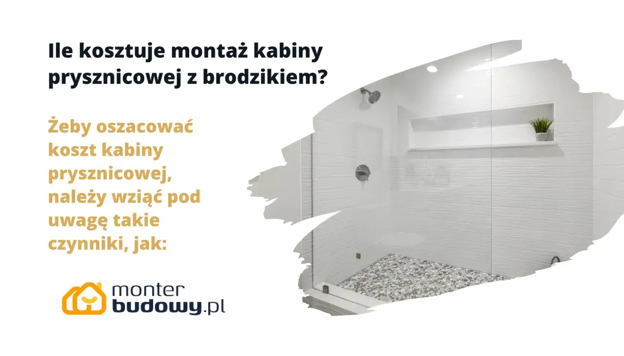 Ile kosztuje montaż kabiny prysznicowej z brodzikiem? Poznaj czynniki wpływające na cenę.