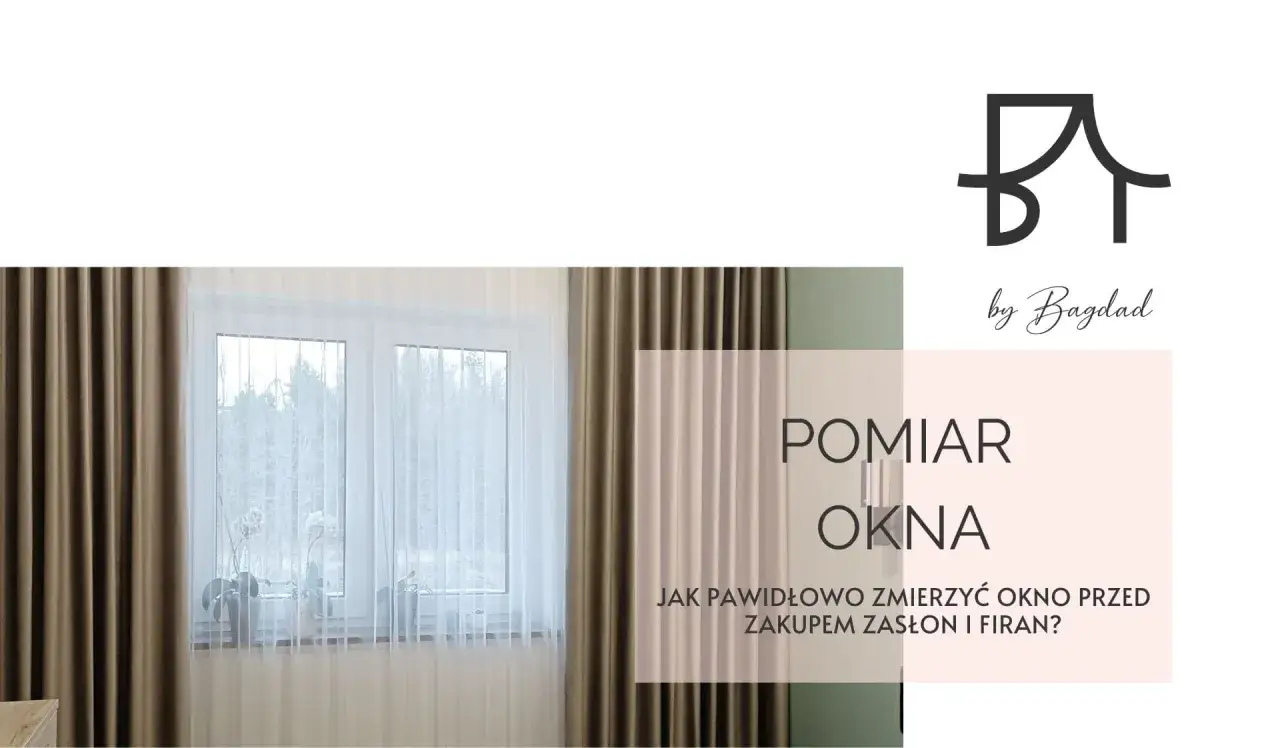 Okno z zasłonami i firankami, tekst "Pomiar okna".