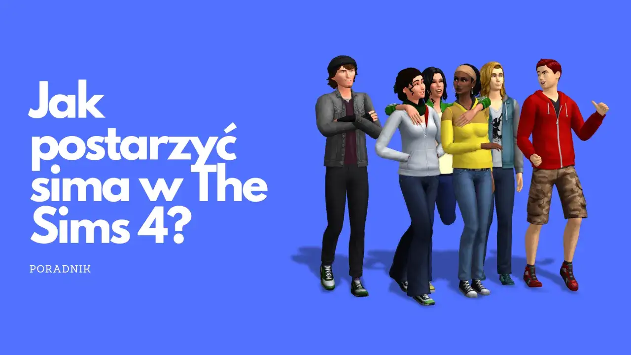 Jak postarzyć sima w The Sims 4? Poradnik. Grupa simów na niebieskim tle.