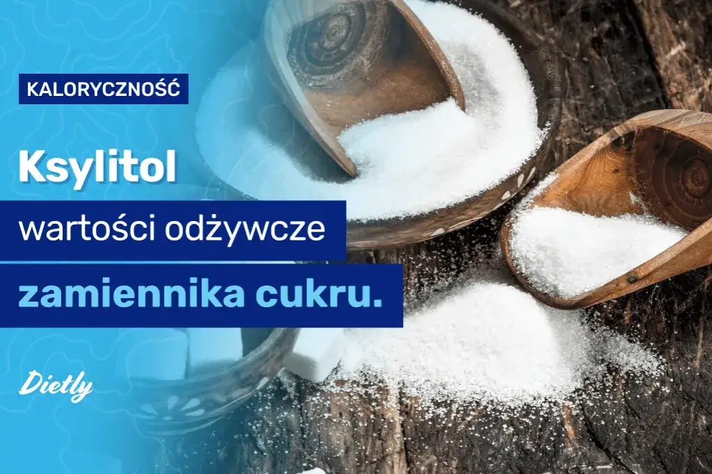Ile kcal ma ksylitol? Zaskakujące fakty o jego kaloryczności