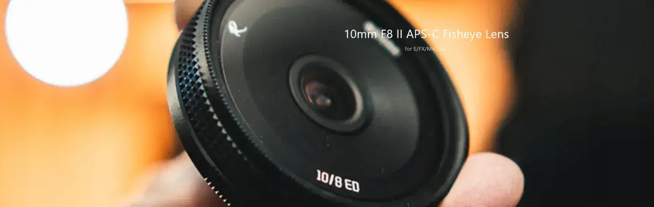 Obiektyw 10mm F8 II APS-C Fisheye, z szerokim polem widzenia, jak rybie oczy, gotowy do uchwycenia świata.