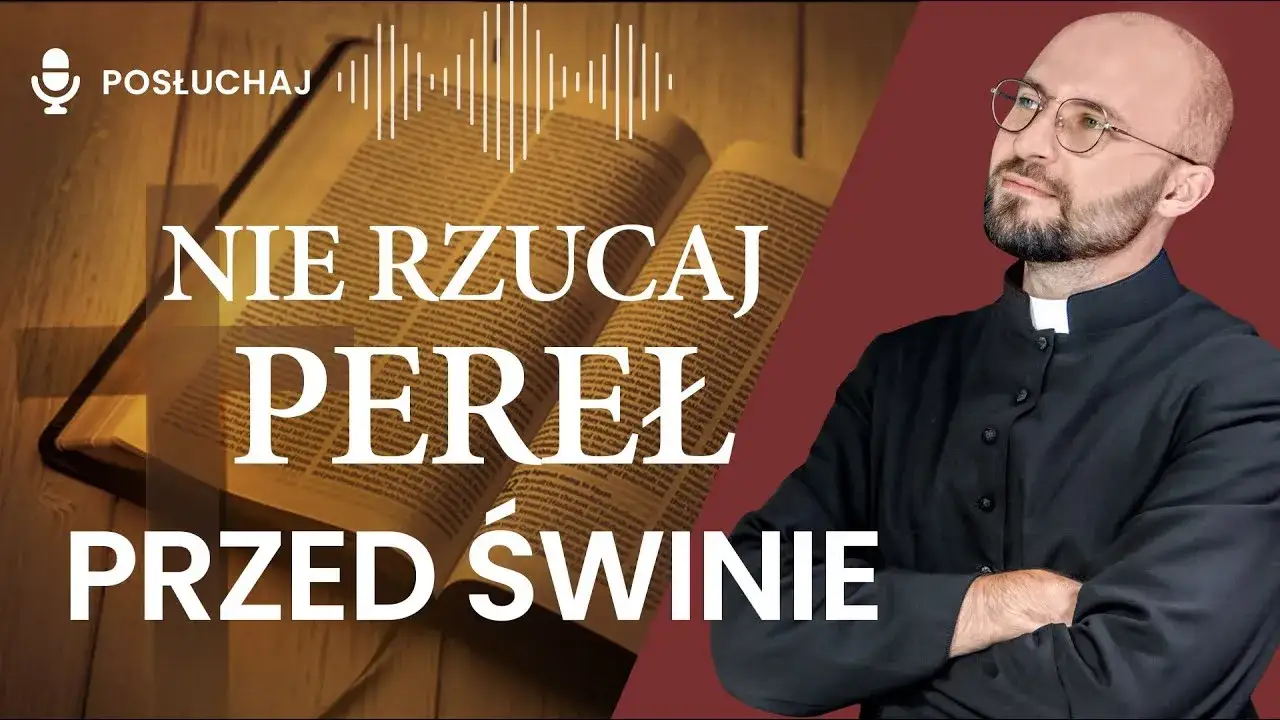 Dlaczego nie rzucać pereł przed wieprze? Oto biblijne znaczenie!