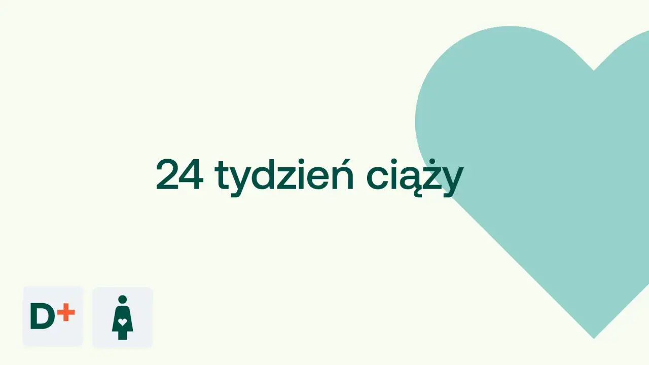 24 tydzień ciąży to już szósty miesiąc. Na jasnym tle, obok symboli D+ i kobiety w ciąży, widnieje duża, turkusowa serce.