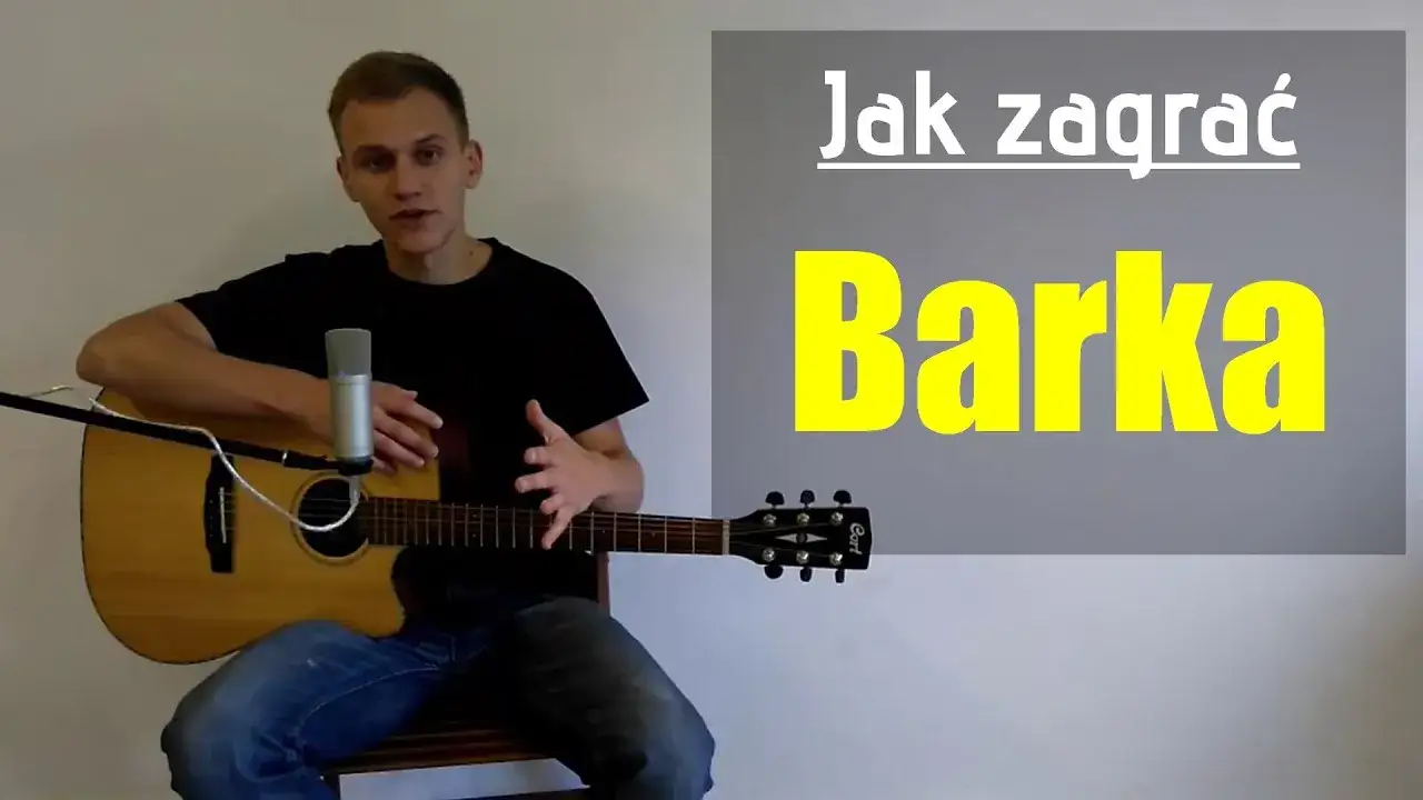 Chwyty gitarowe do Barki – Naucz się grać tę piękną piosenkę