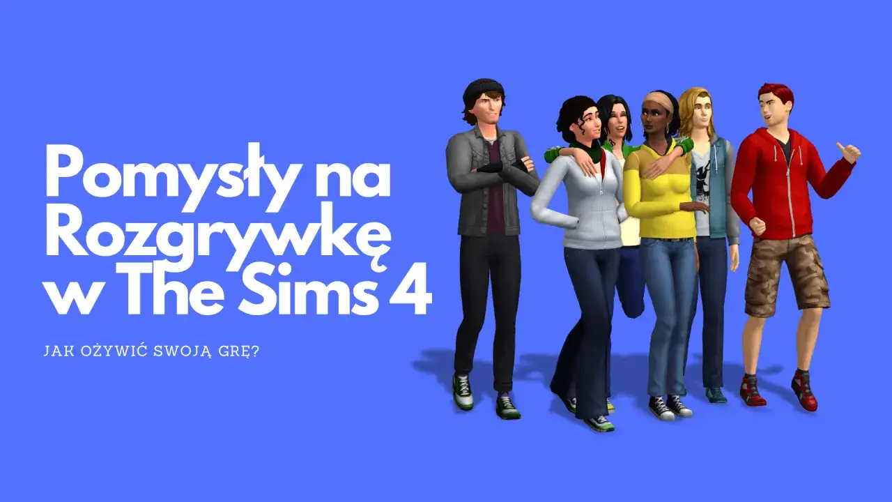 Pomysły na rozgrywkę w The Sims 4: grupa przyjaciół w różnorodnych stylizacjach, gotowa na nowe przygody w grze.