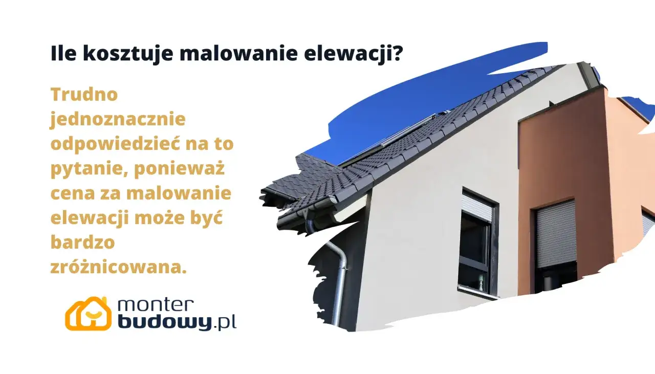 Ile kosztuje malowanie elewacji? Trudno jednoznacznie odpowiedzieć, cena za malowanie elewacji jest zróżnicowana.
