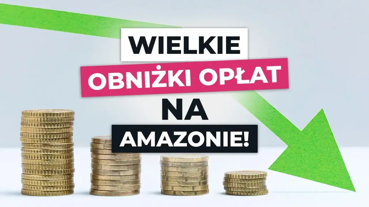 Stosy monet i zielona strzałka w dół na tle napisu "Wielkie obniżki opłat na Amazonie!".