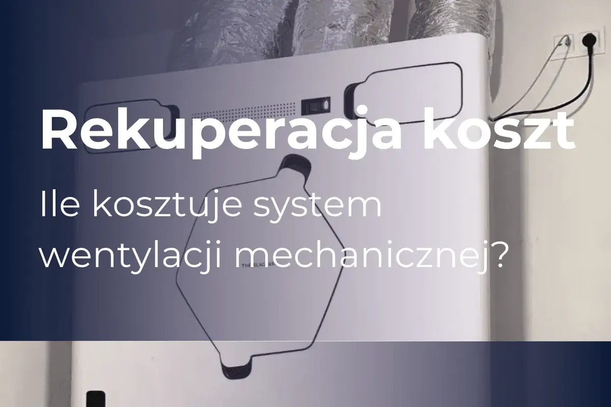 Rekuperacja koszt: ile kosztuje system wentylacji mechanicznej? Dowiedz się, czy warto zainwestować w rekuperację.