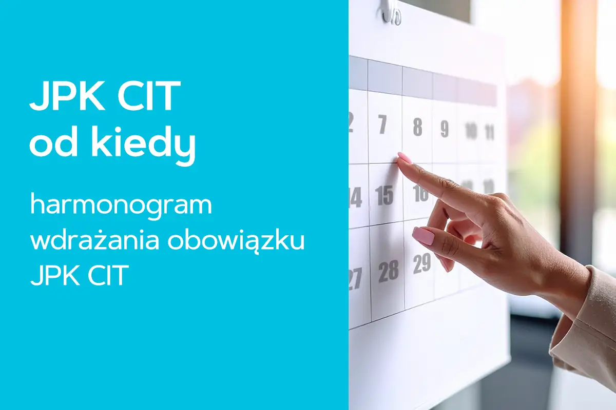 JPK CIT - Od kiedy obowiązek? Sprawdź harmonogram i terminy