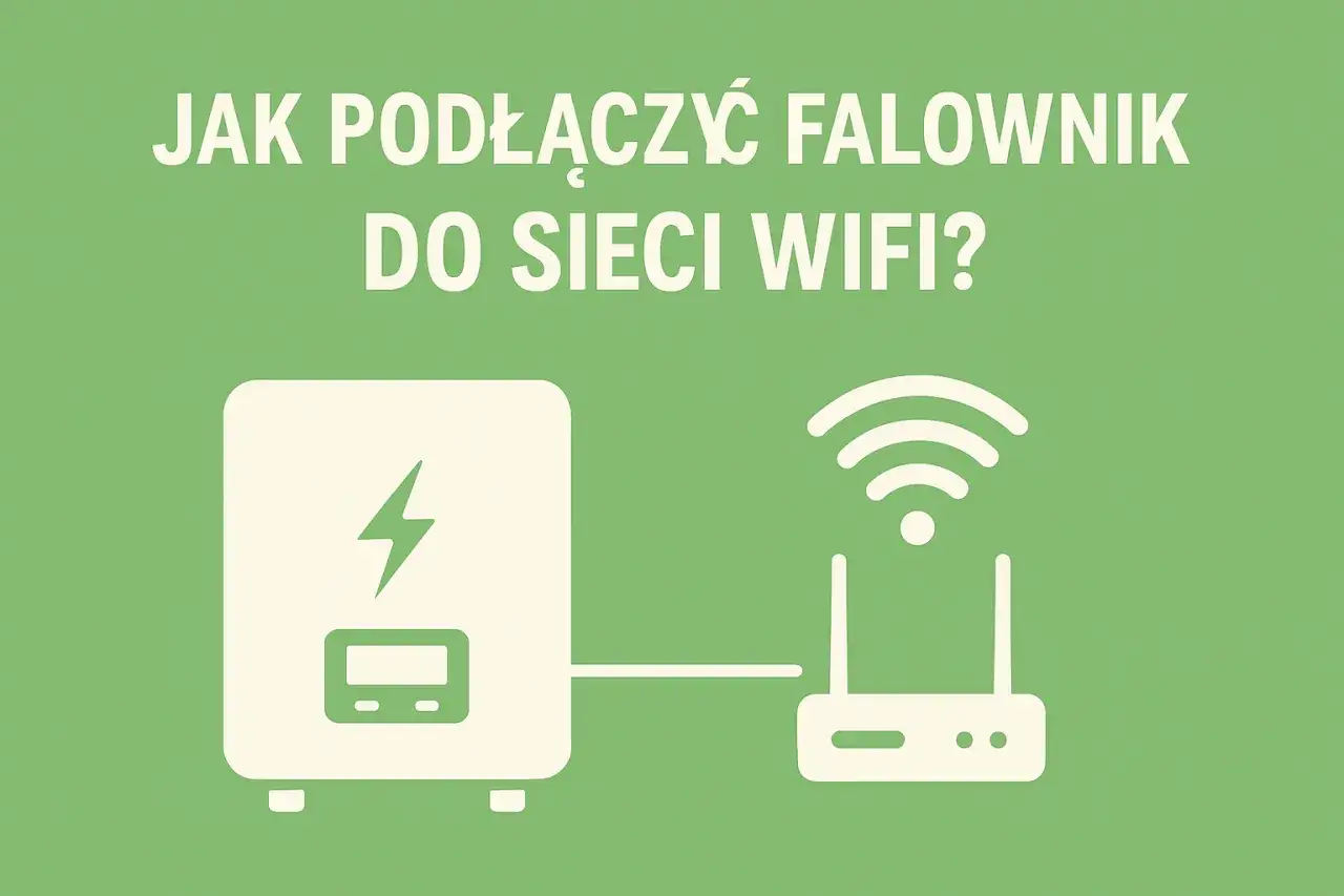 Falownik do Wi-Fi? Podłącz go sam! Poradnik + rozwiązania problemów