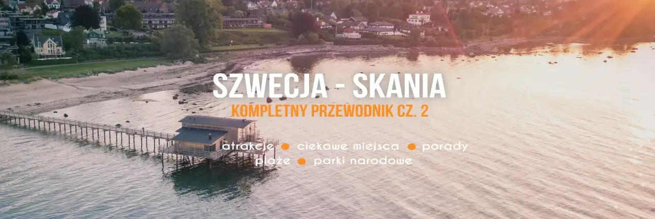 Szwecja - Skåne: odkryj najpiękniejsze miejsca, plaże i parki narodowe. Kompletny przewodnik po atrakcjach i ciekawych zakątkach.