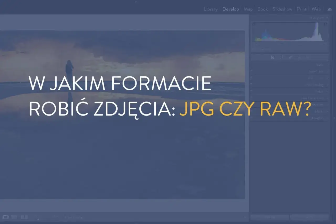 Format RAW - Dlaczego daje większą kontrolę i lepszą jakość zdjęć?