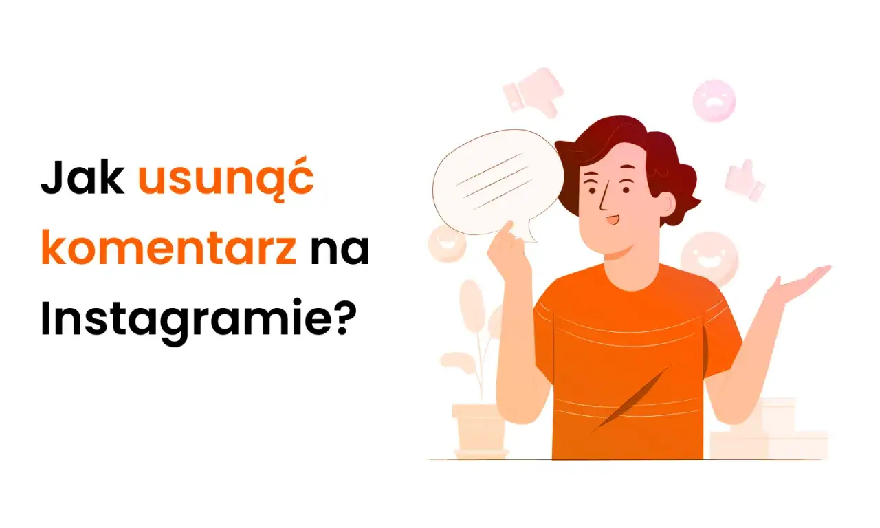 Jak usunąć komentarz na Instagramie? Proste instrukcje krok po kroku