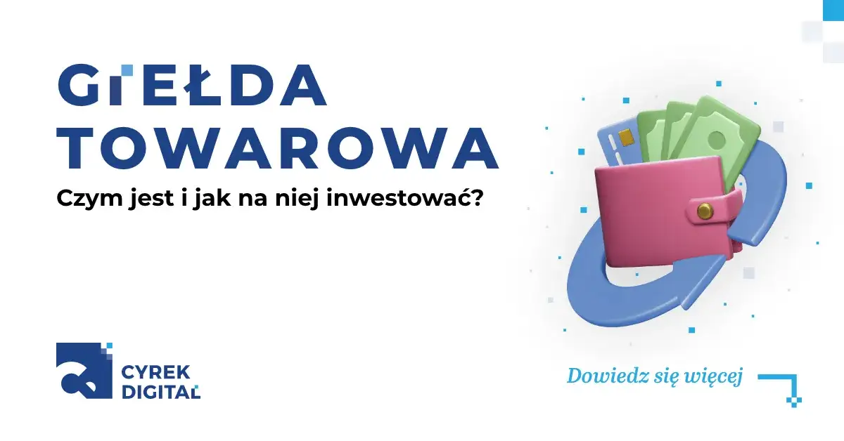 Czym jest giełda towarowa? Definicja, korzyści i ryzyka w prostych słowach