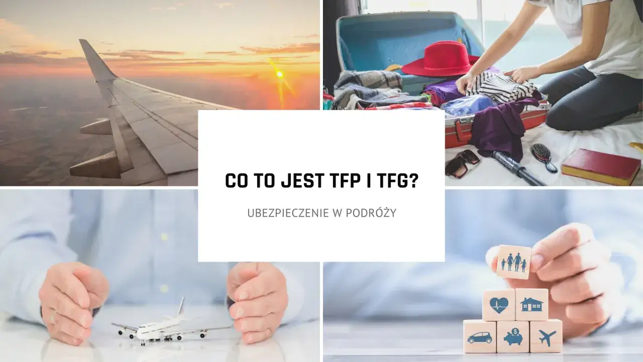 Co to jest turystyczny fundusz gwarancyjny (TFG)? Ubezpieczenie w podr&oacute;ży chroni Twoje bezpieczeństwo.