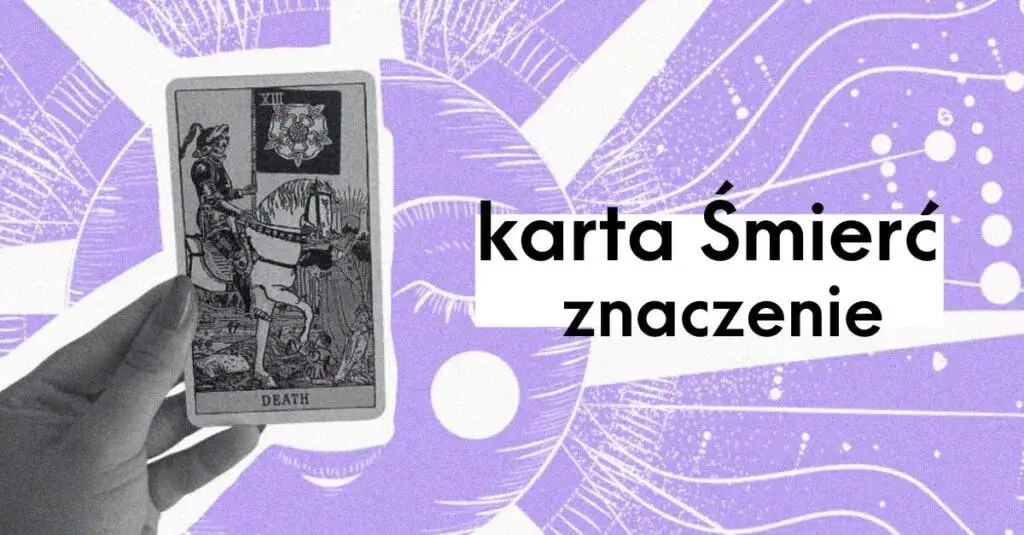 Zdjęcie Co oznacza karta śmierć w tarocie - poznaj jej prawdziwe znaczenie