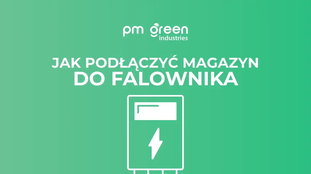 Zdjęcie Jak podłączyć magazyn energii do falownika - uniknij najczęstszych błędów