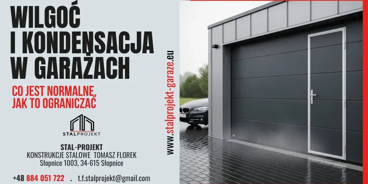 Jak pozbyć się wilgoci w garażu blaszanym? Poradnik i rozwiązania od STAL-PROJEKT. Zobacz, jak ograniczyć kondensację.
