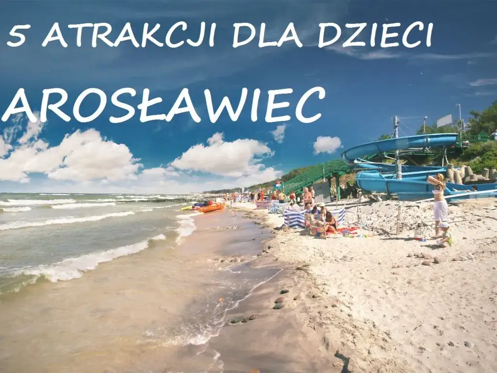 Jarosławiec atrakcje dla dzieci rodzina