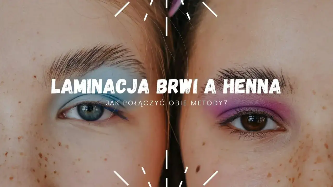 henna pudrowa a laminacja brwi porównanie