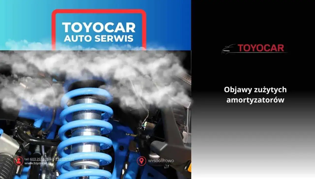 Kiedy wymienić amortyzatory mimo braku widocznych wycieków? Sprawdź objawy zużycia w Toyocar Auto Serwis.