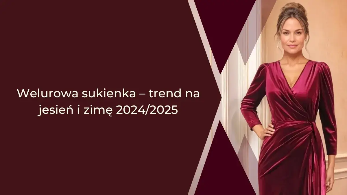 Aksamitne sukienki i sk&oacute;rzane spodnie jesień