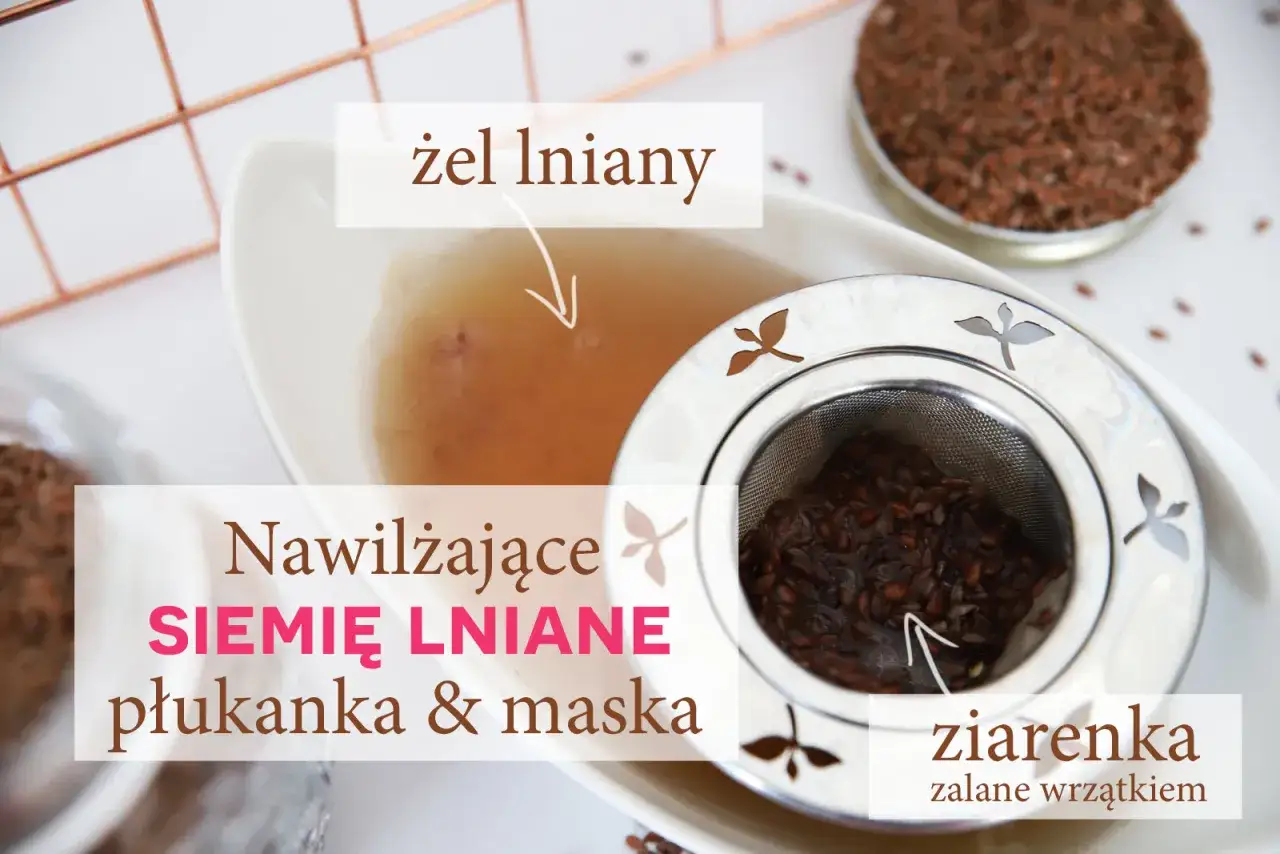 Nawilżająca płukanka i maska z siemienia lnianego na włosy. Zaparzone ziarna lnu tworzą żel.
